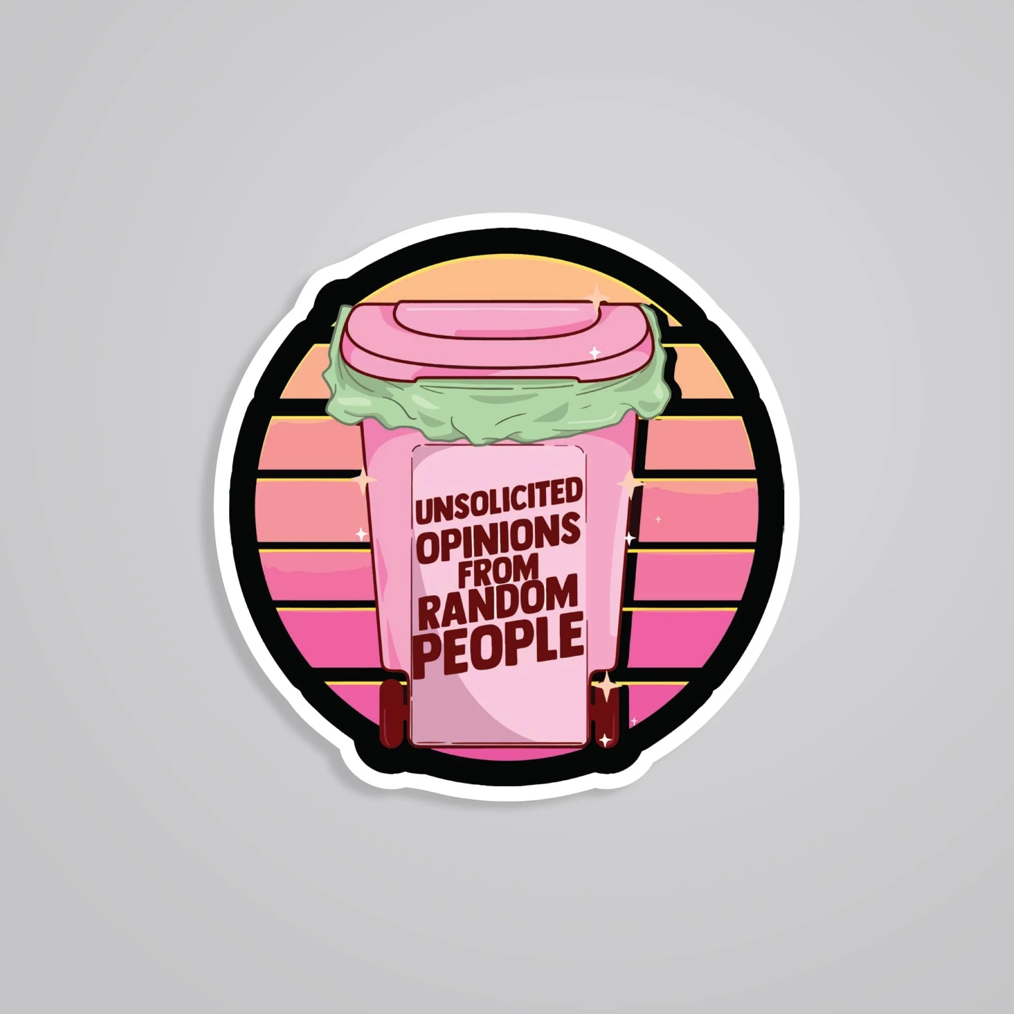 Unsolicited Opinion From Random People Witty Stickers Unsolicited Opinion From Random People Witty Stickers