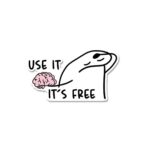 Use It ItS Free Sticker
