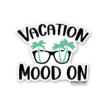Vacation Mood On Sticker