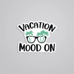 Vacation Mood On Travels Stickers