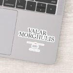 Valar Morghulis Sticker
