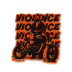 Violence Violence Violence Sticker
