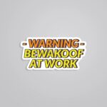 Warning Bewakoof At Work Witty Stickers