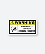 Warning Mechanical Engineering Sticker