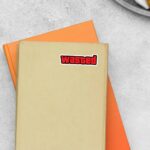 Wasted Witty Stickers