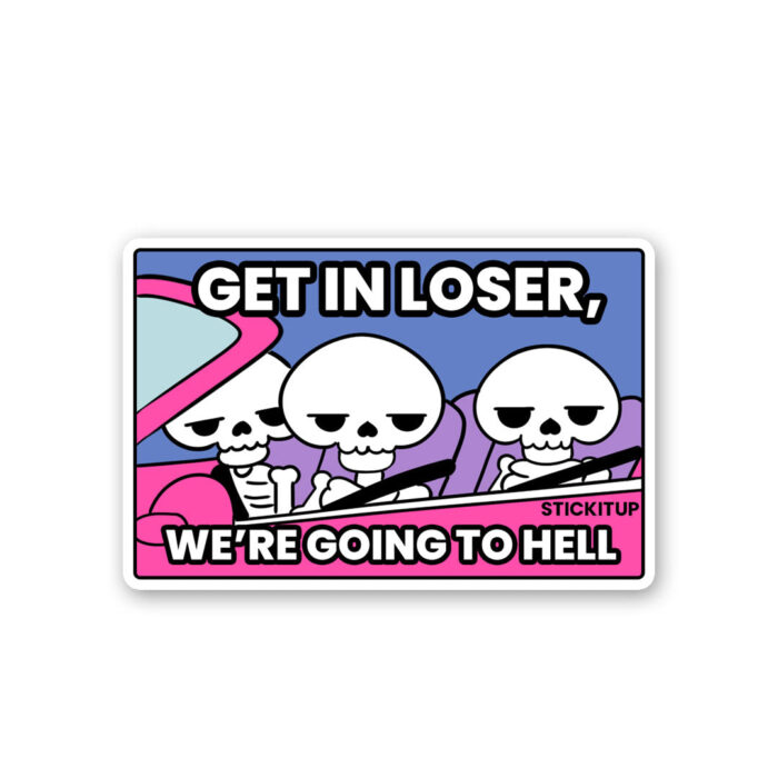Were Going To Hell Sticker