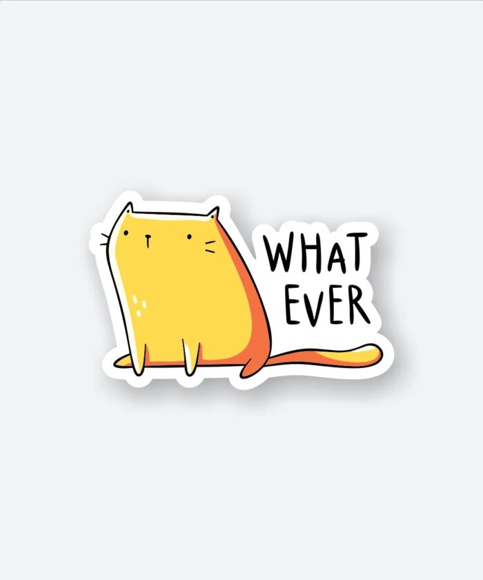 Whatever Cat Sticker