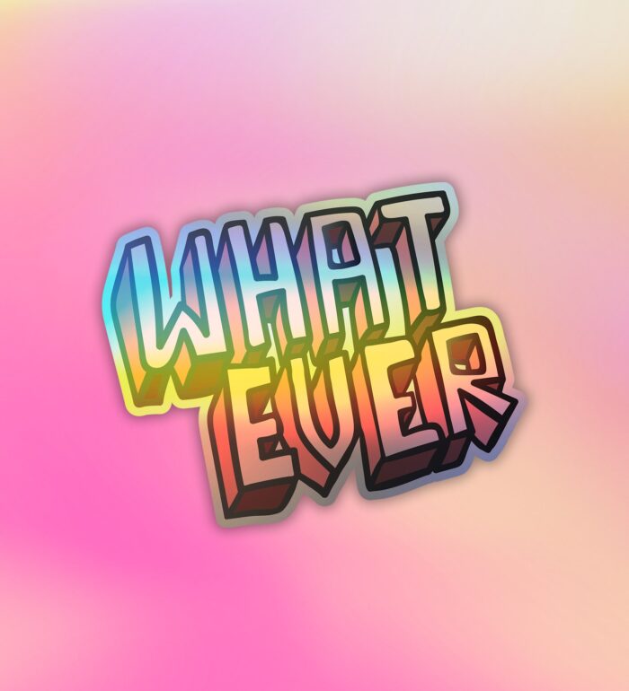 Whatever   Holographic Laptop   Mobile Sticker