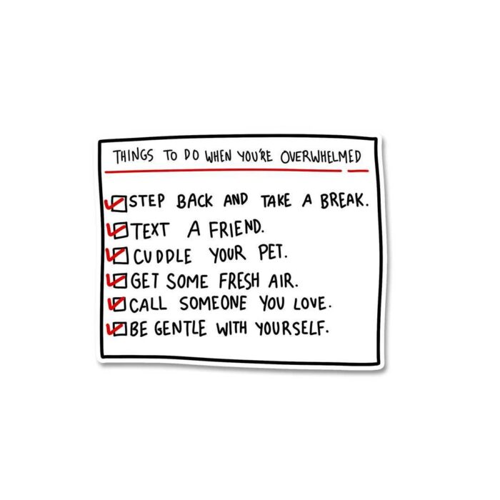 When Youre Overwhlemed Sticker