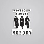 Whos Gonna Stop Us TV Shows Stickers
