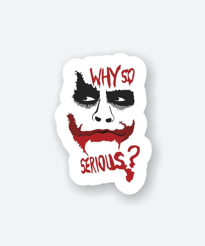 Why So Serious Sticker
