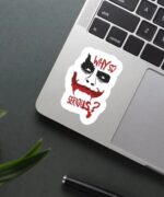 Why So Serious Sticker