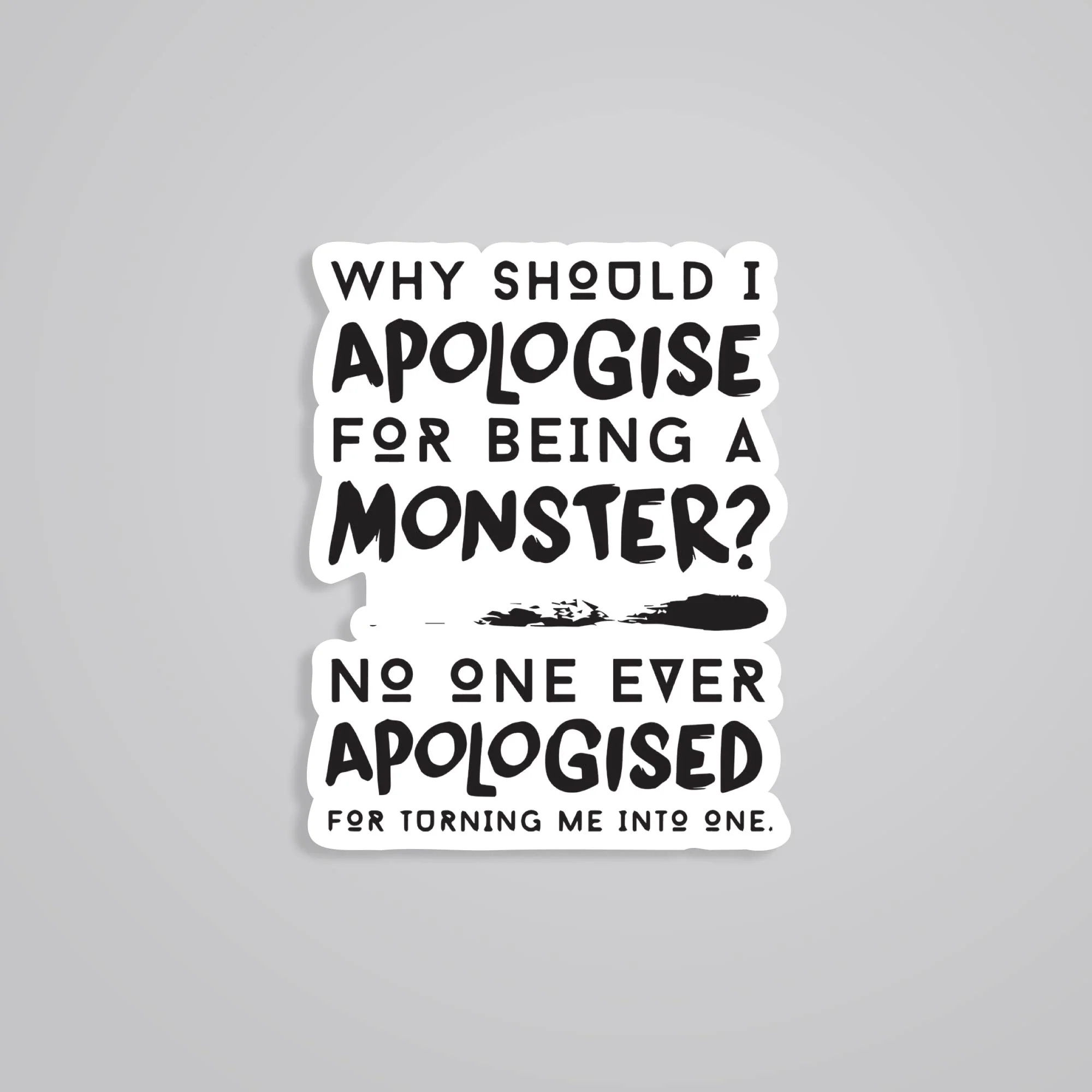 Why Should I Apologise For Being Monster Anime Stickers