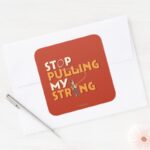 Woody Stop Pulling My String 1 Square Sticker