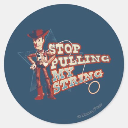 Woody Stop Pulling My String 2 Classic Round Sticker