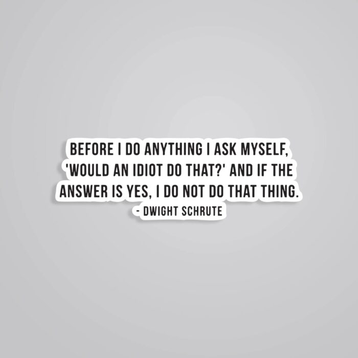 Would An Idiot Do That TV Shows Stickers