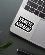 Yamete Kudasai Sticker