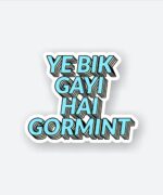 Yeh Bik Gayi Hai Gormint Sticker