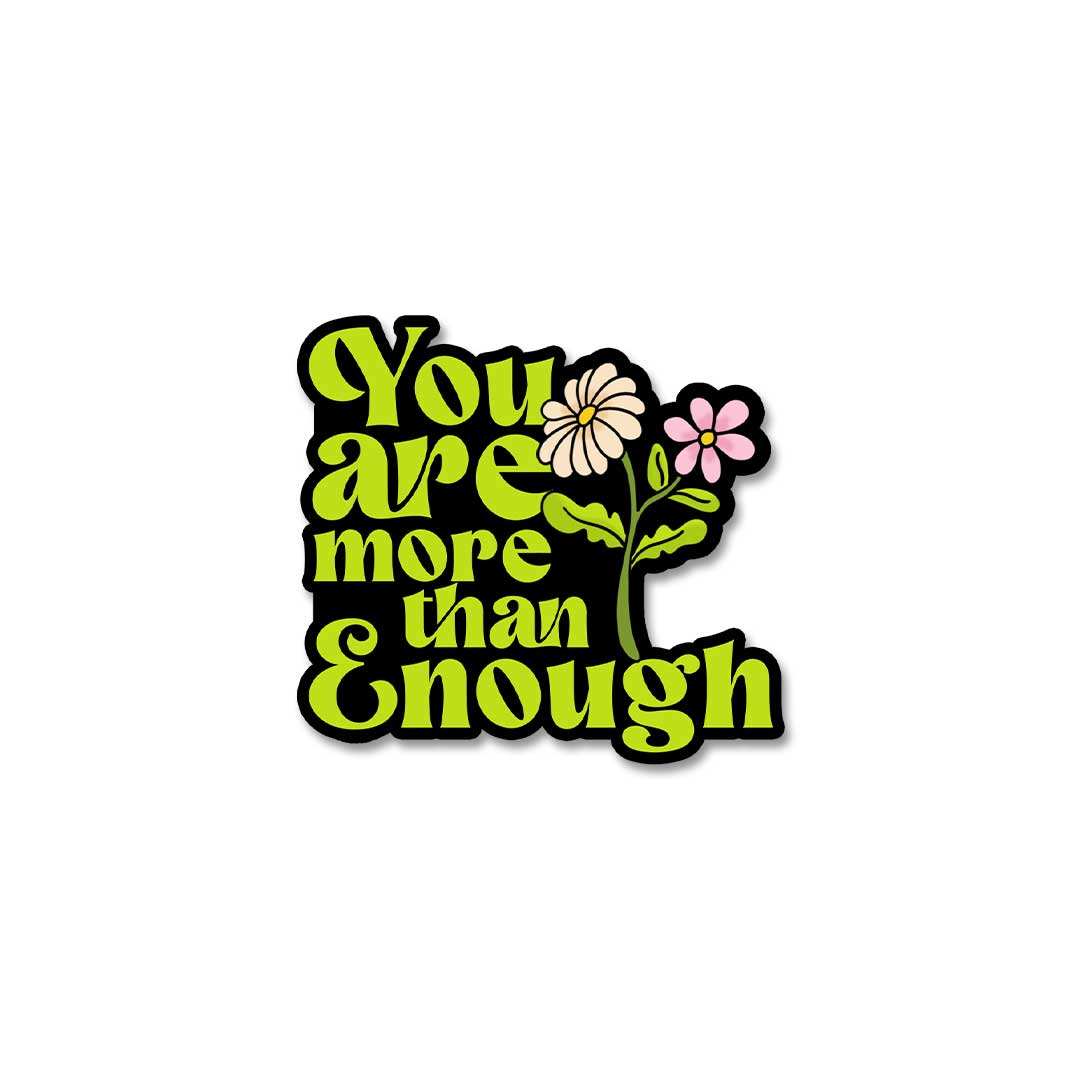 You Are More Than Enough Quotes Motivation Sticker