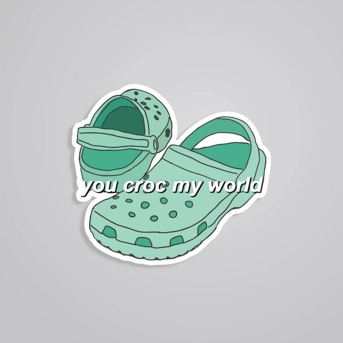You CROC My World Witty Stickers