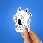 You Cantt Stop Me Sticker
