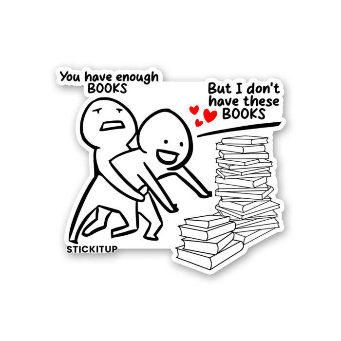 You Have Enough Books Sticker