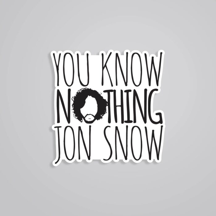 You Know Nothing Jon Snow TV Shows Stickers