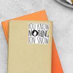 You Know Nothing Jon Snow TV Shows Stickers