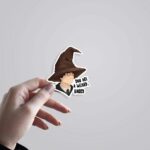 You Are A Wizard Harry Movies Stickers