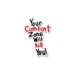 Your Comfort Zone Sticker