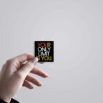 Your Only Limit Is You Motivational Stickers