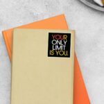 Your Only Limit Is You Motivational Stickers