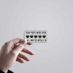 Your Ports Were Open So I Invited Myself In Witty Stickers