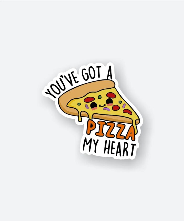 Youve Got A Pizza Sticker