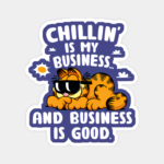 Garfield Chillin Is My Business Business Is Good Sticker
