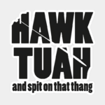 Hawk Tuah and Spit on That Thang Sticker
