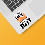 I Am Not Lazy I Am Mastering the Art of Rest Sticker