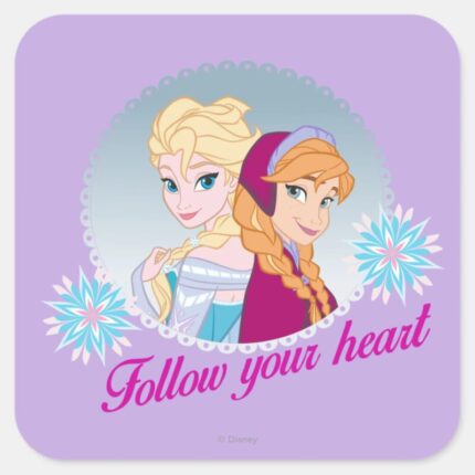 Anna And Elsa Follow Your Heart Square Sticker