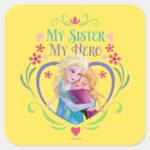 Anna And Elsa My Sister My Hero Square Sticker