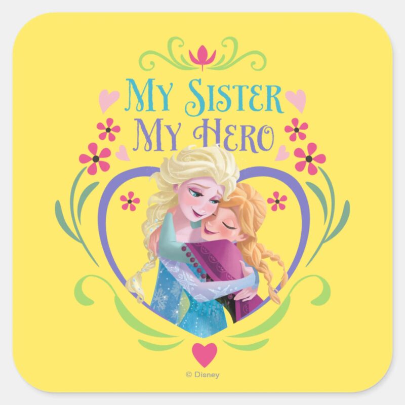 Anna And Elsa My Sister My Hero Square Sticker