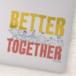 Better Together Sticker