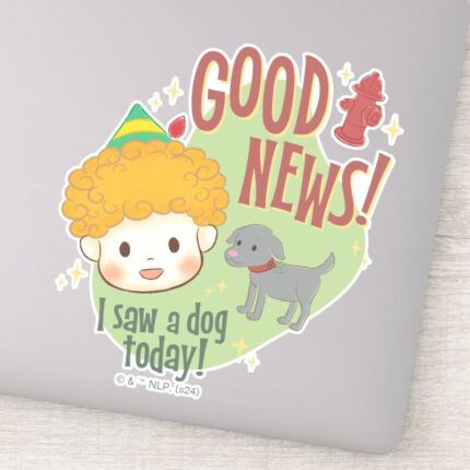 Buddy The Elf Good News I Saw A Dog Today Sticker