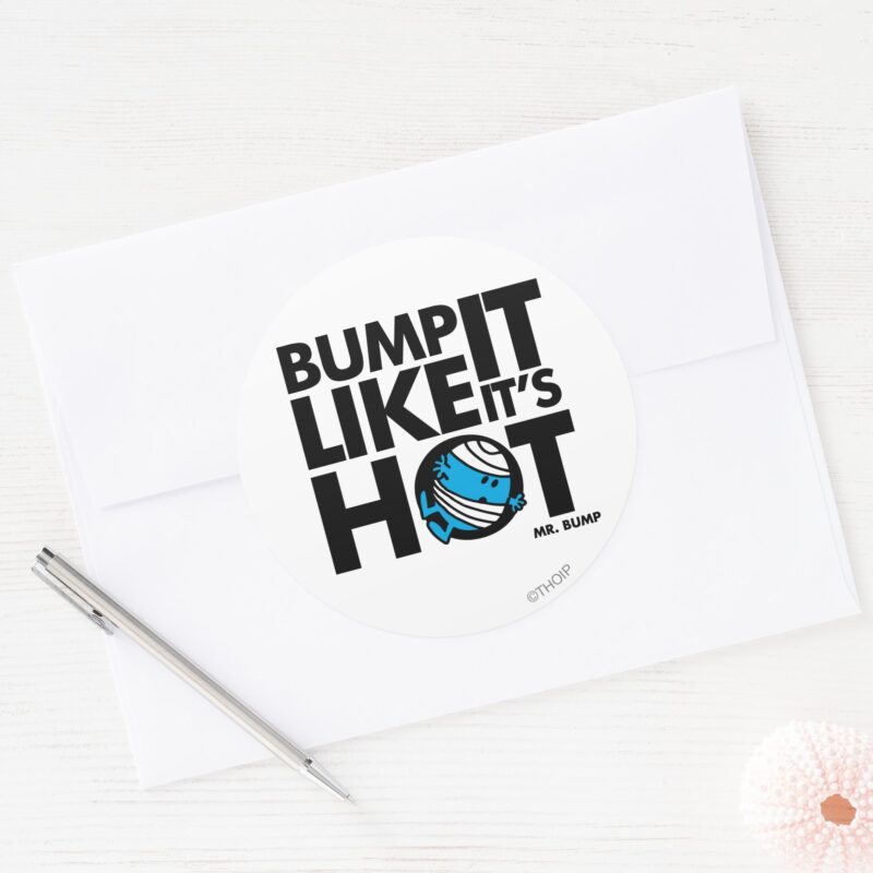 Bump It Like Its Hot Version 1 Classic Round Sticker