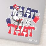 Cat In The Hat That Is That Sticker