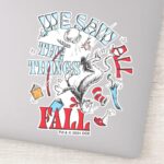 Cat In The Hat We Saw All The Things Fall Sticker