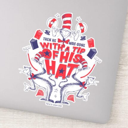 Cat In The Hat He Was Gone With A Tip Of His Hat Sticker