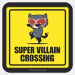 Chibi Catwoman Super Villain Crossing Sign Square Sticker