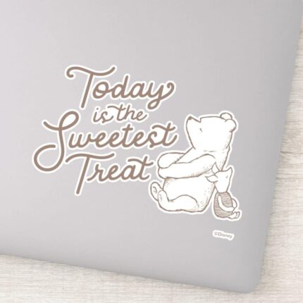 Classic Pooh Piglet Today Is The Sweetest Trea Sticker