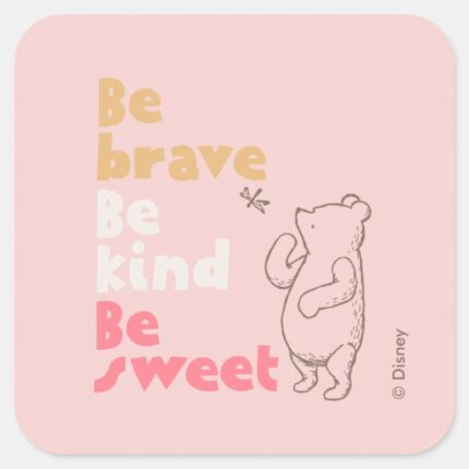 Classic Pooh Be Brave Be Kind Be Sweet Square Sticker