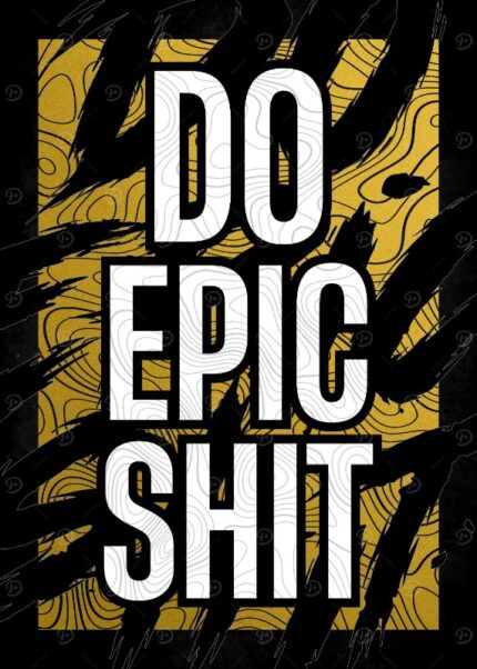 DO EPIC SHIT Poster